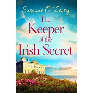 The Keeper of the Irish Secret - by  Susanne O'Leary (Paperback) - 1 of 1