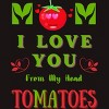 Men's Design By Humans Mom I Love You From My Head Tomatoes By Wortex T-Shirt - 2 of 2