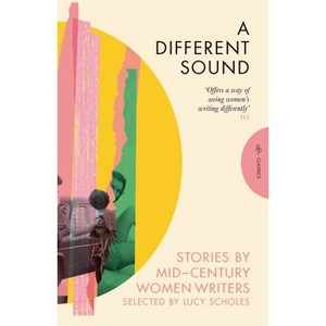 A Different Sound - (Pushkin Press Classics) by  Elizabeth Bowen & Daphne Du Maurier & Elizabeth Taylor (Paperback) - 1 of 1