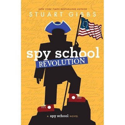  Spy School Revolution - by  Stuart Gibbs (Hardcover) 