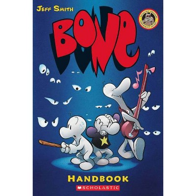 Bone Handbook - (Bone Reissue Graphic Novels (Hardcover)) by  Jeff Smith (Paperback)