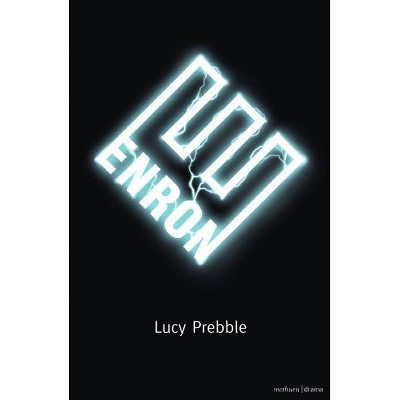 Enron - (Modern Plays) by  Lucy Prebble (Paperback)