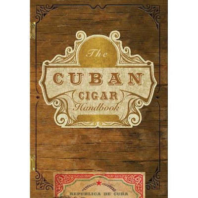 The Cuban Cigar Handbook - by  Matteo Speranza (Paperback)