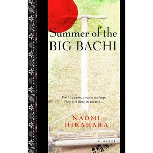 Summer of the Big Bachi - (Mas Arai) by  Naomi Hirahara (Paperback) - 1 of 1
