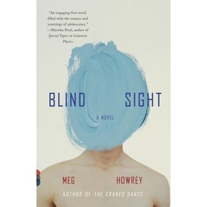 Blind Sight - (Vintage Contemporaries) by  Meg Howrey (Paperback) - 1 of 1