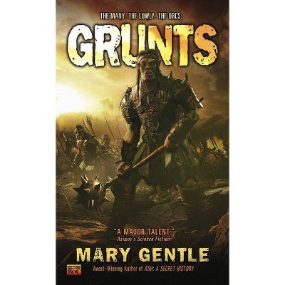 Grunts - by  Mary Gentle (Paperback)