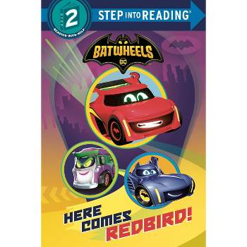 Here Comes Redbird! (DC Batman: Batwheels) - (Step Into Reading) by  Random House (Paperback)
