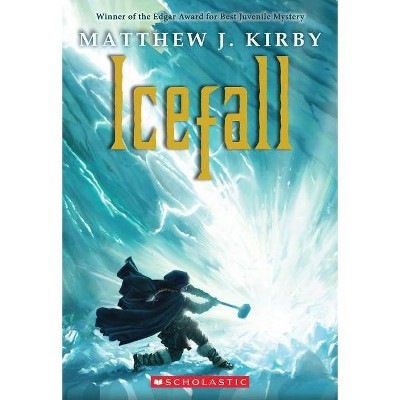 Icefall - by  Matthew J Kirby (Paperback)