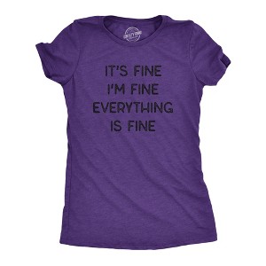Womens It's Fine I'm Fine Everything Is Fine T Shirt Funny Sarcastic Tee - Crazy Dog Women's T Shirt - 1 of 4