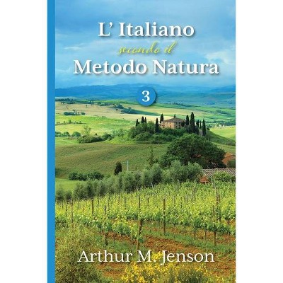 L' Italiano secondo il Metodo Natura, 3 - by  Arthur Jensen (Paperback)