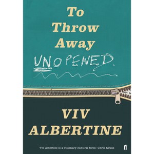 To Throw Away Unopened - by  VIV Albertine (Hardcover) - 1 of 1