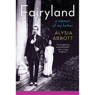 Fairyland - by  Alysia Abbott (Paperback)