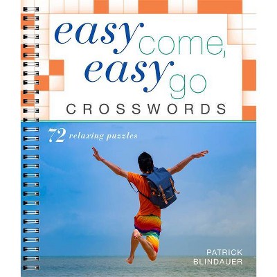 Easy Come, Easy Go Crosswords - (Easy Crosswords) by  Patrick Blindauer (Paperback)