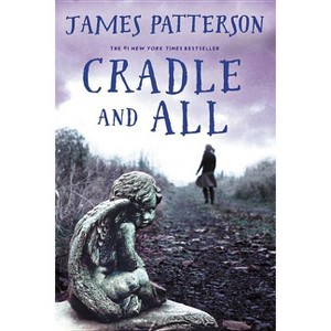 Cradle and All - by  James Patterson (Paperback) - 1 of 1
