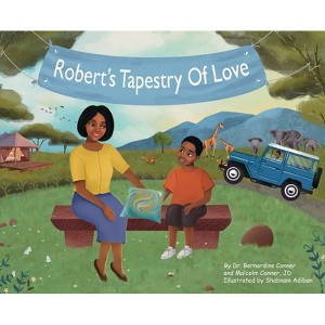 Robert's Tapestry of Love - by  Bernardine Conner & Malcolm Conner (Hardcover) - 1 of 1