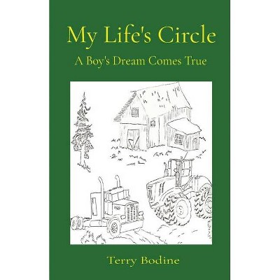 My Life's Circle - by  Terry Bodine (Paperback)