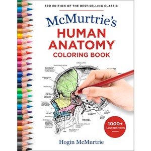 McMurtrie's Human Anatomy Coloring Book - 3rd Edition by  Hogin McMurtrie (Paperback) - 1 of 1
