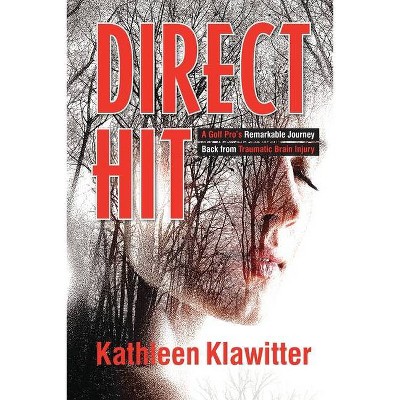 Direct Hit - by  Kathleen Klawitter (Paperback)