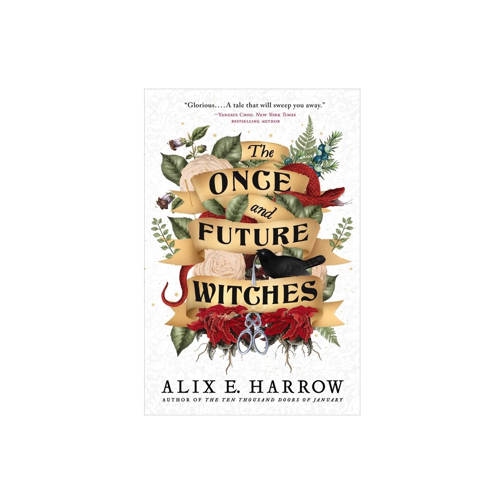 The Once and Future Witches - by Alix E Harrow (Hardcover)