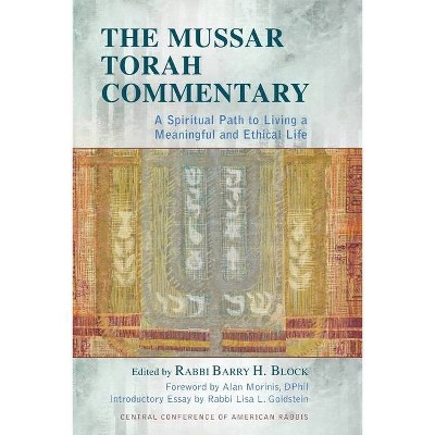 The Mussar Torah Commentary - by  Barry H Block (Paperback)