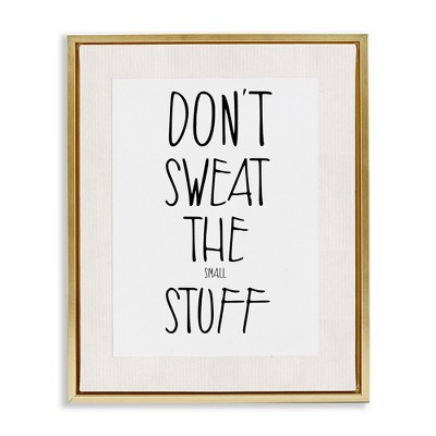 Stupell Industries Don't Sweat Small Stuff, 17" x 21"