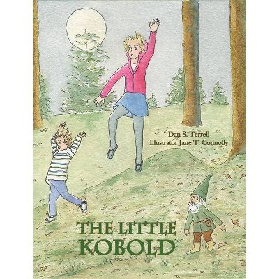 The Little Kobold - by  Dan S Terrell (Hardcover)