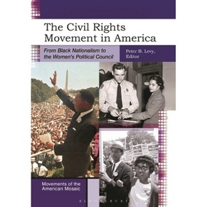 The Civil Rights Movement in America - (Movements of the American Mosaic) by  Peter B Levy (Paperback) - 1 of 1