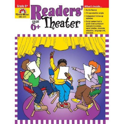 Readers' Theater Grade 6+ - by  Evan-Moor Educational Publishers (Paperback)