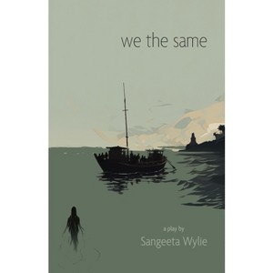We the Same - by  Sangeeta Wylie (Paperback) - 1 of 1