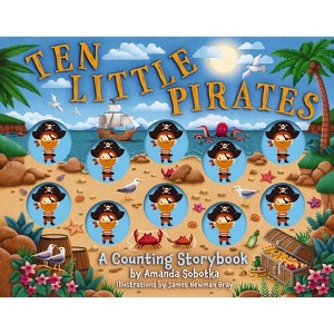 Ten Little Pirates - (Magical Counting Storybooks) by  Amanda Sobotka (Board Book) - 1 of 1