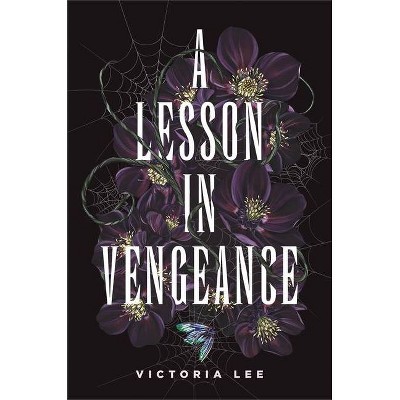 A Lesson in Vengeance - by  Victoria Lee (Hardcover)