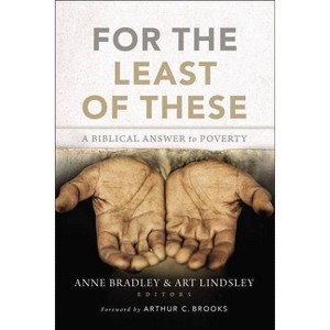 For the Least of These - by  Anne R Bradley & Arthur W Lindsley (Paperback) - 1 of 1