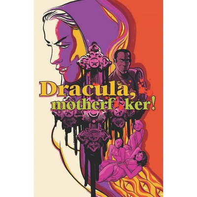 Dracula, Motherf**ker - by  Alex De Campi (Hardcover)