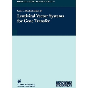 Lentiviral Vector Systems for Gene Transfer - (Medical Intelligence Unit (Unnumbered)) by  Gary L Buchschacher Jr (Hardcover) - 1 of 1
