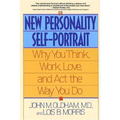  The New Personality Self-Portrait - by  John Oldham & Lois B Morris (Paperback) 