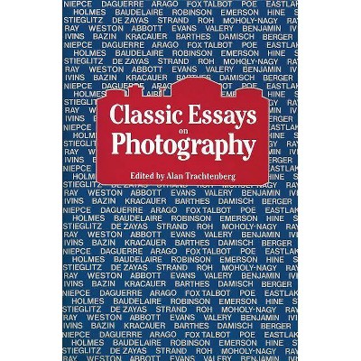 Classic Essays on Photography - by  Alan Trachtenberg (Paperback)