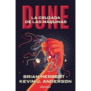 Dune: La Cruzada de Las Máquinas / Dune: The Machine Cruzade - (Leyendas de Dune) by  Brian Herbert (Paperback) - 1 of 1