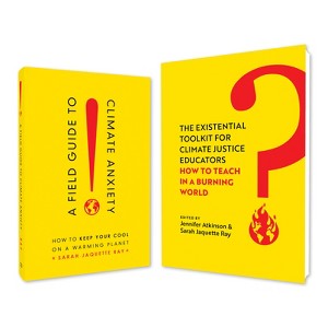 A Field Guide to Climate Anxiety and the Existential Toolkit - by  Jennifer Atkinson & Sarah Jaquette Ray (Paperback) - 1 of 1