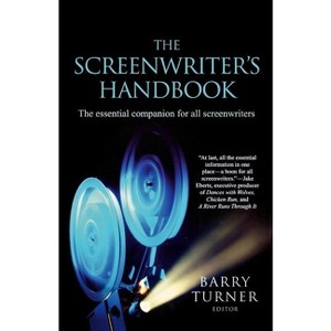 The Screenwriter's Handbook - (Screenwriter's Handbook: The Essential Companion for Screenwriters) by  Barry Turner (Paperback) - 1 of 1