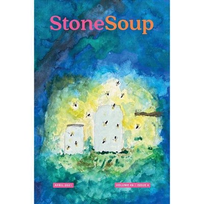 Stone Soup Magazine - by  Emma Wood (Paperback)