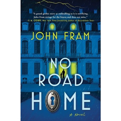 No Road Home - by  John Fram (Hardcover)