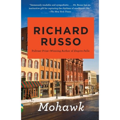 Mohawk - (Vintage Contemporaries) by  Richard Russo (Paperback)