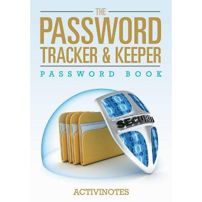 The Password Tracker & Keeper - Password Book - by  Activinotes (Paperback)