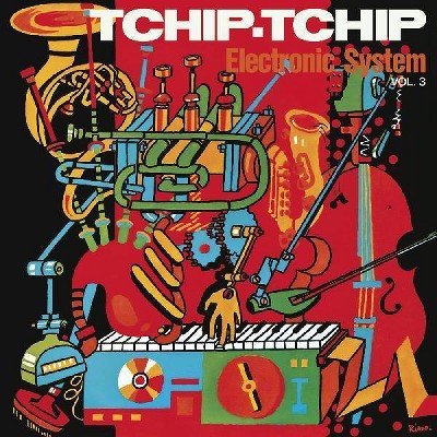 Electronic System - Tchip Tchip (Vol. 3) (CD)