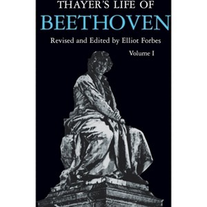 Thayer's Life of Beethoven, Part I - by  Elliot Forbes (Paperback) - 1 of 1