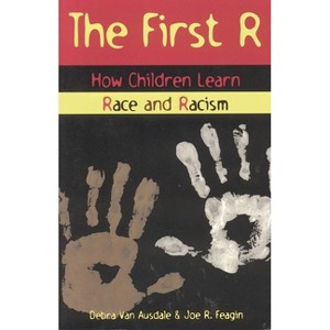 First R - by  Joe R Feagin & Debra Van Ausdale (Paperback) - 1 of 1
