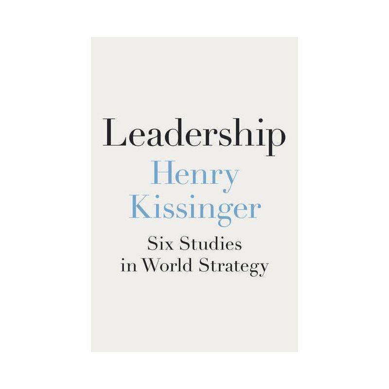 Leadership - by Henry Kissinger, 1 of 2