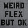 Mens Weird Flex But Ok Funny Shirts Sarcastic Fitness Tank For Men - Crazy Dog Men's Tank Top - 2 of 4