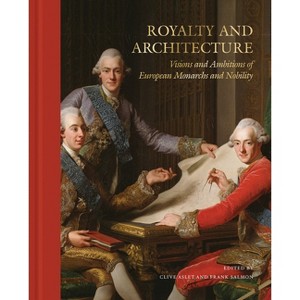 Royalty and Architecture - (Hardcover) - 1 of 1