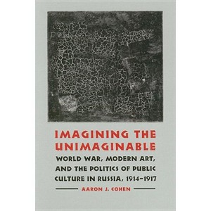Imagining the Unimaginable - by  Aaron J Cohen (Hardcover) - 1 of 1